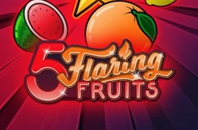 5 Flaring Fruits